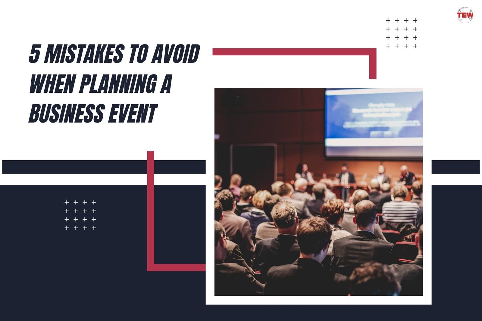 5 Mistakes to Avoid When Planning a Business Event 