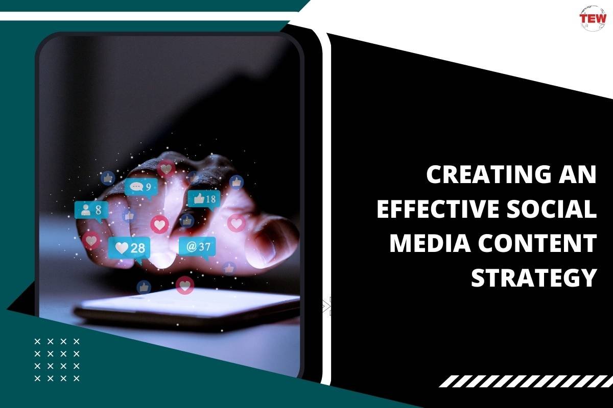 Creating an Effective Social Media Content Strategy