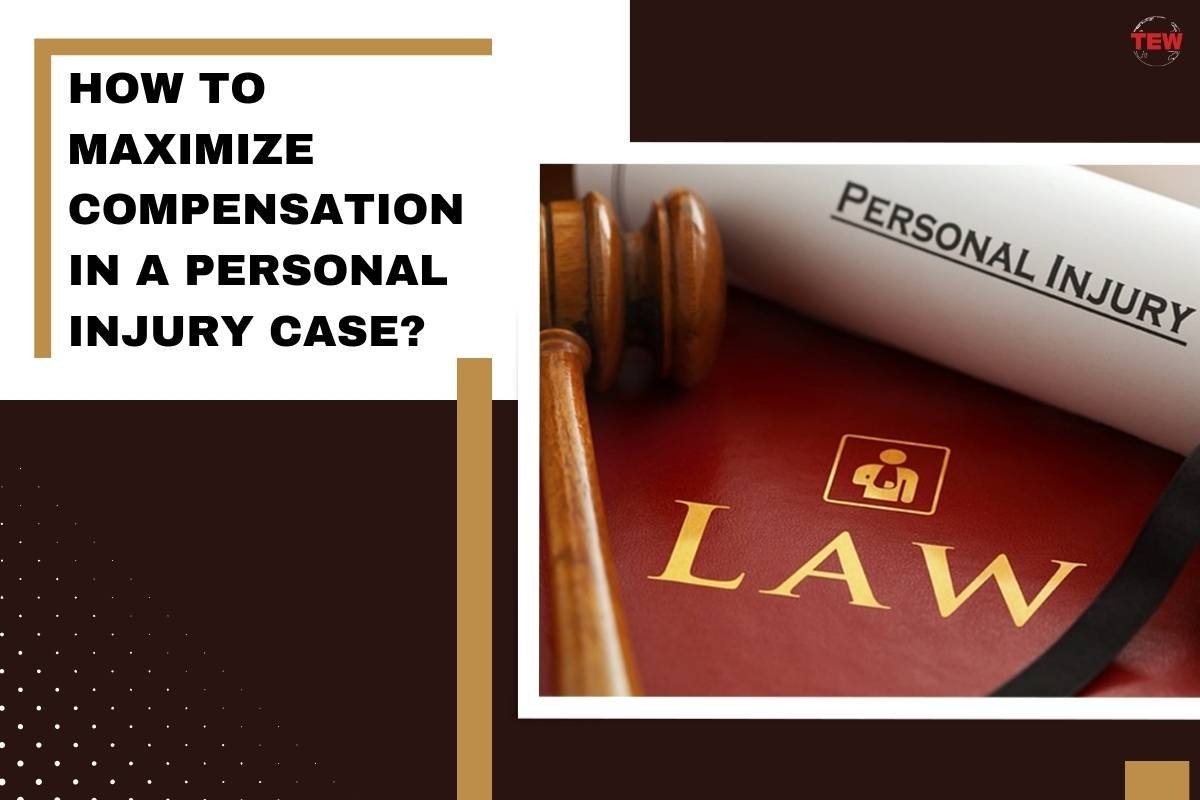 How to Maximize Compensation in a Personal Injury Case?