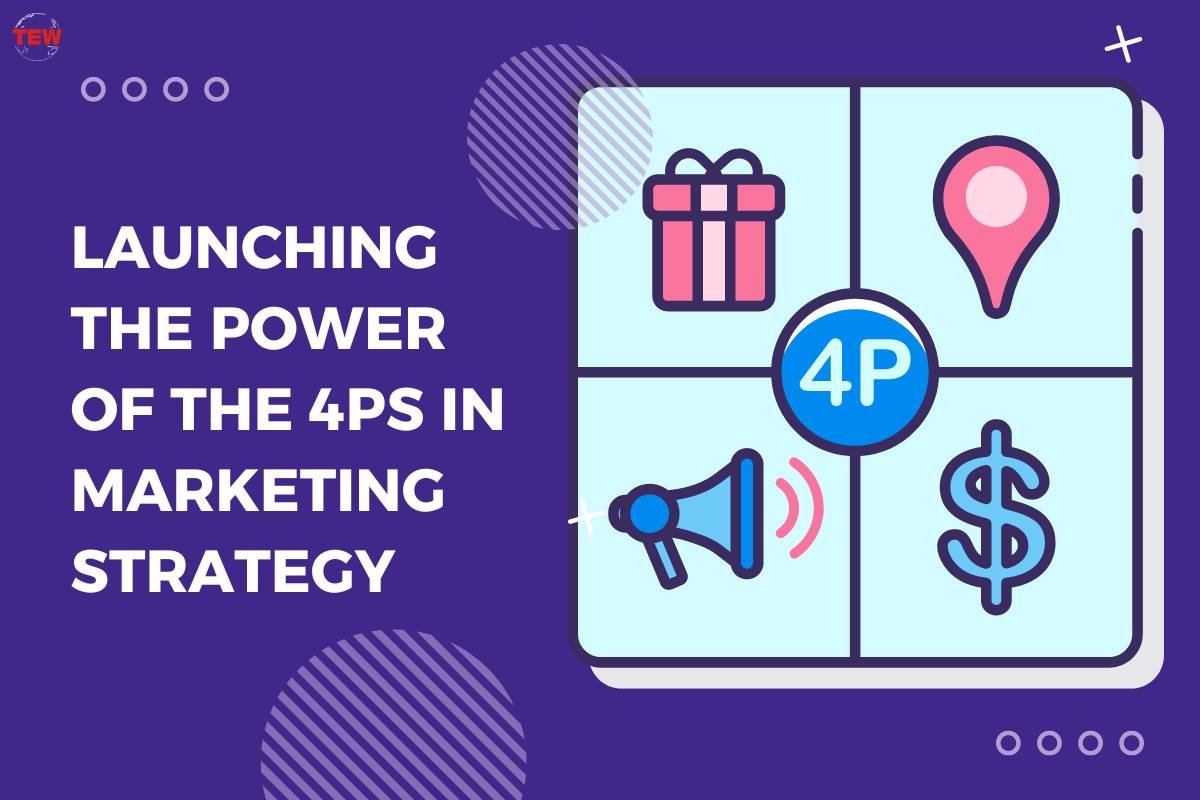 Launching the Power of the 4Ps in Marketing Strategy