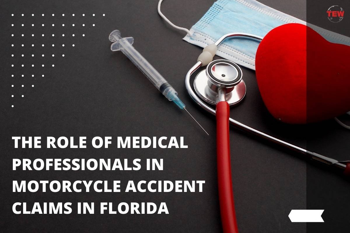 The Role of Medical Professionals in Motorcycle Accident Claims in Florida 