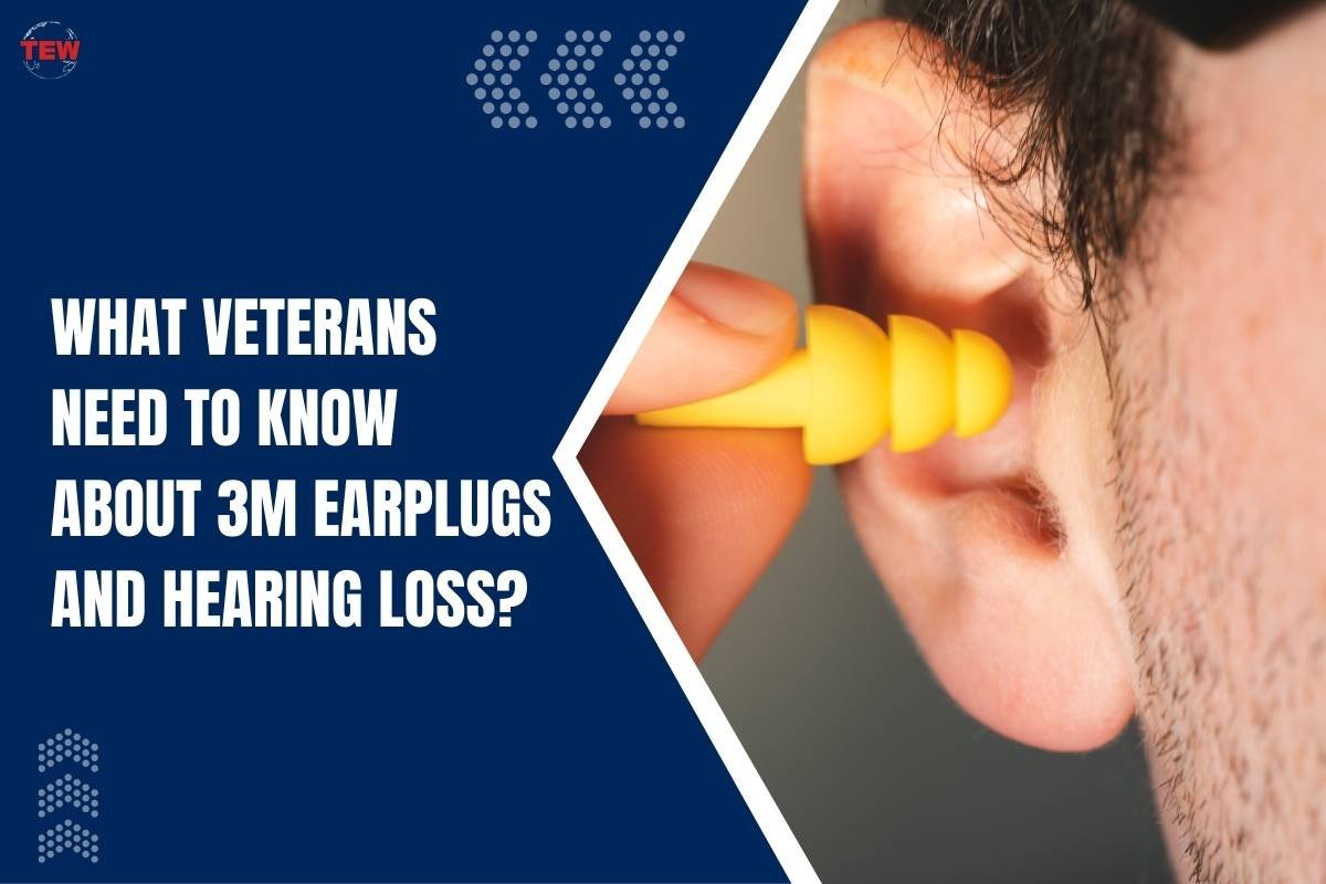 What Veterans Need to Know About 3M Earplugs and Hearing Loss?