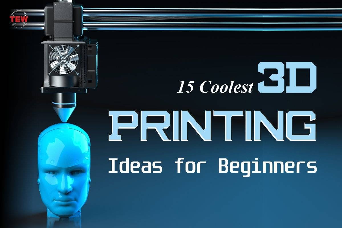 15 Coolest 3D Printing Ideas for Beginners