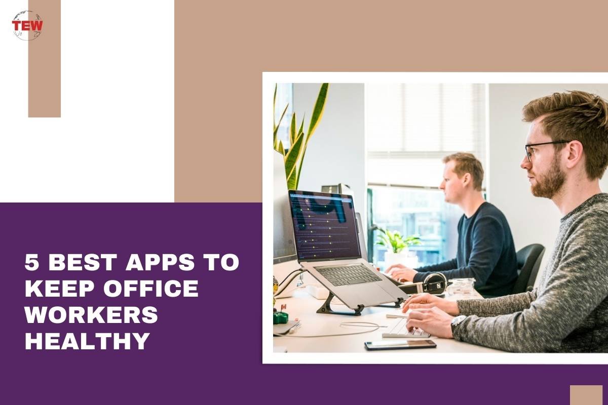 5 Best Apps to Keep Office Workers Healthy