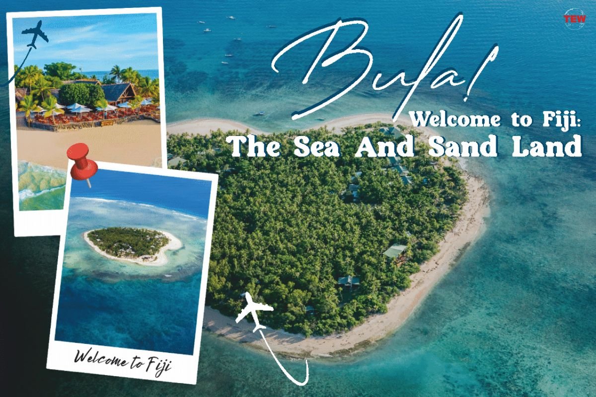 Bula! Welcome to Fiji: The Sea and Sand Land