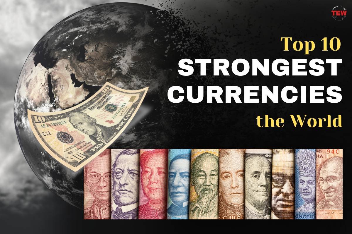 Top 10 Strongest Currencies in the World