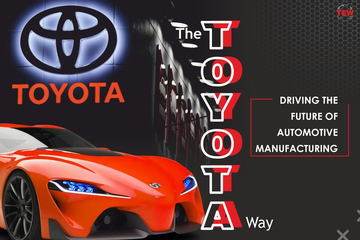 The Toyota Way: Driving the Future of Automotive Manufacturing