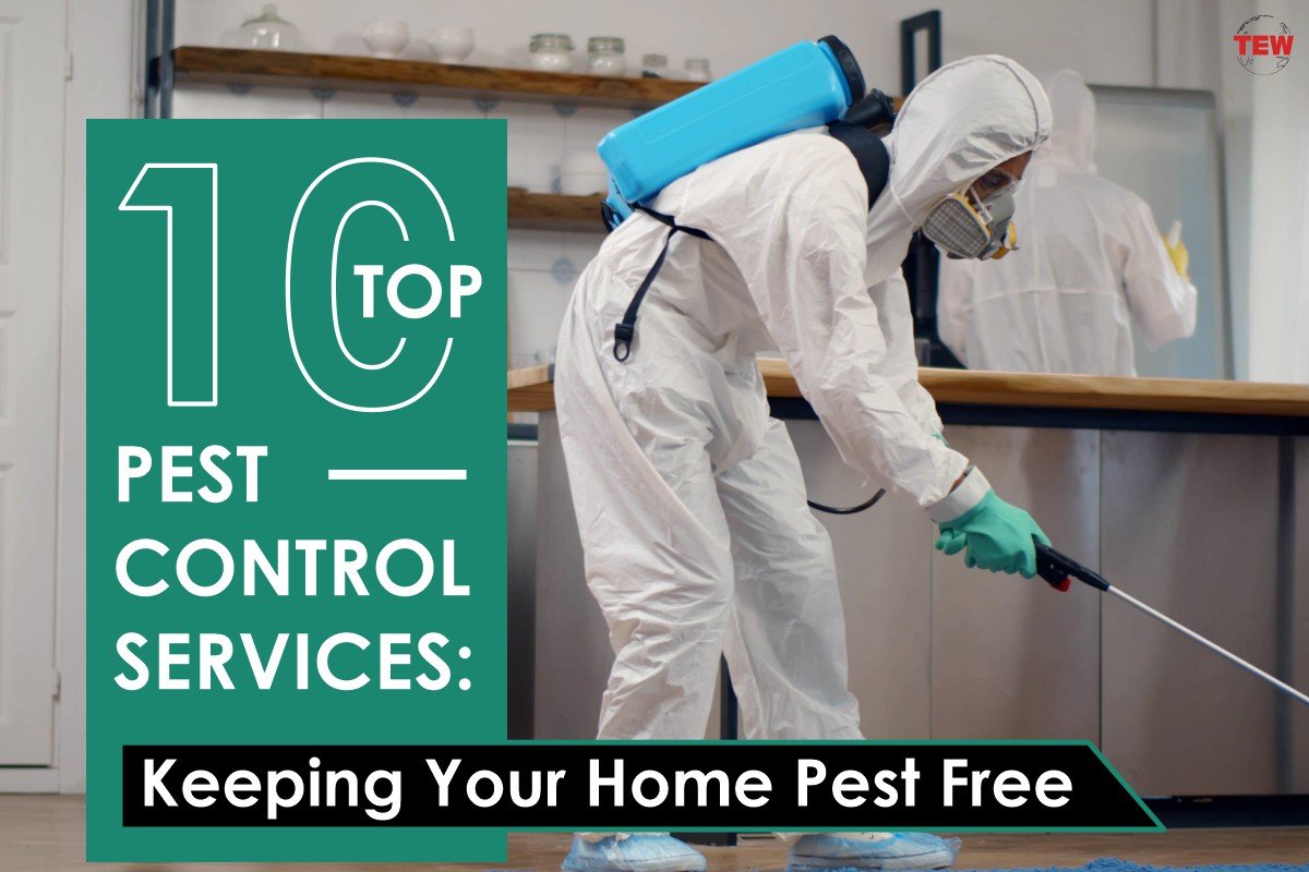 Top 10 Pest Control Services: Keeping Your Home Pest Free