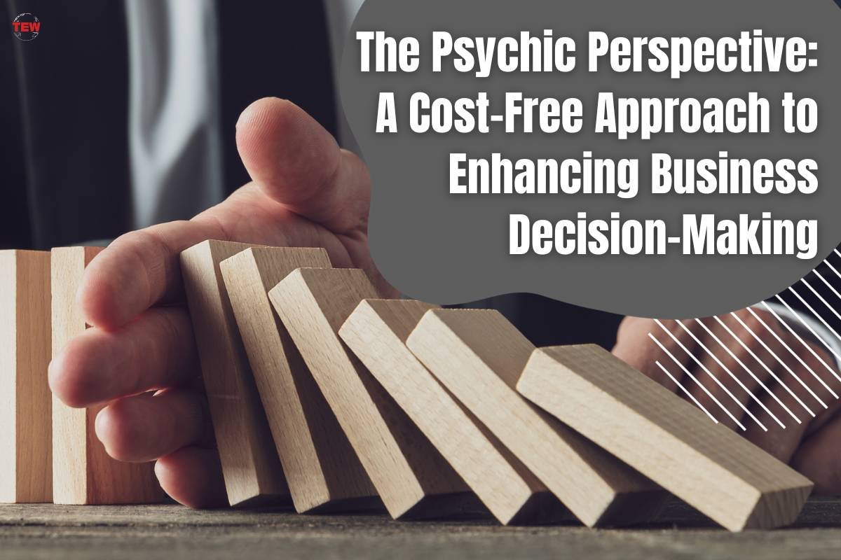 The Psychic Perspective: A Cost-Free Approach to Enhancing Business Decision-Making