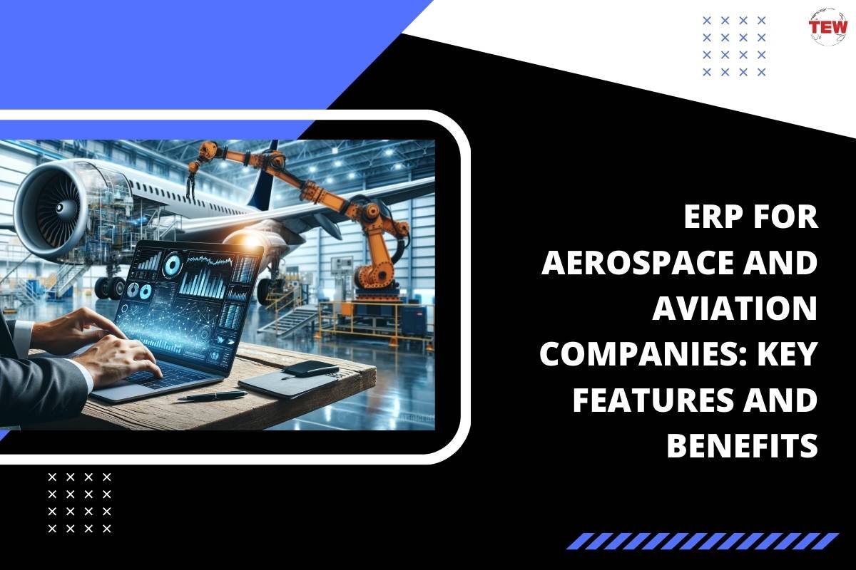 ERP for Aerospace and Aviation Companies: Key Features and Benefits