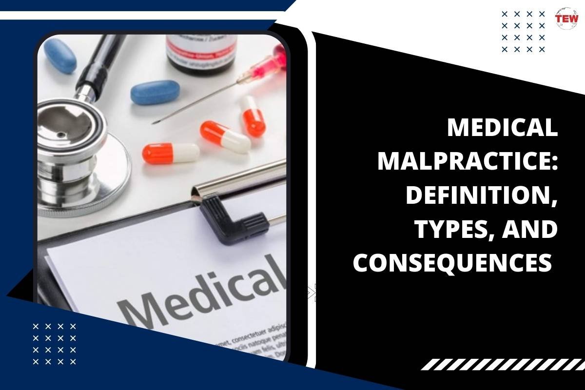 Medical Malpractice: Definition, Types, and Consequences 