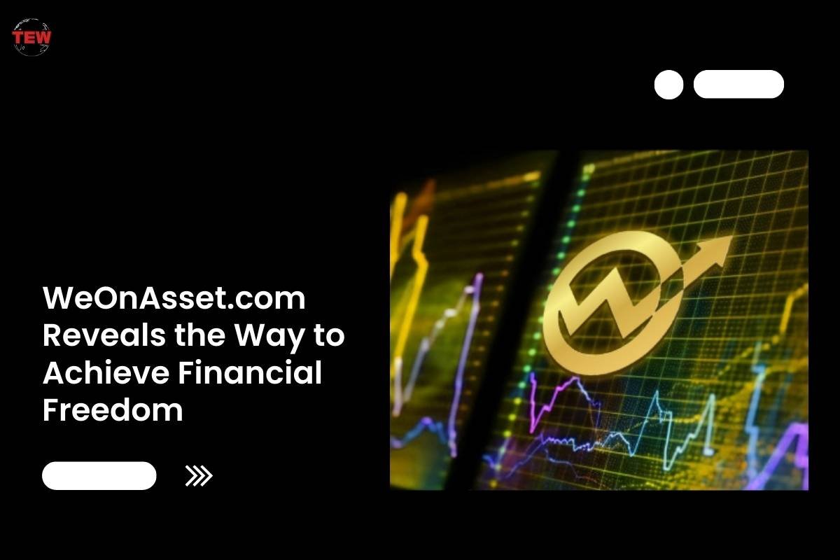 WeOnAsset.io Reveals the Way to Achieve Financial Freedom 