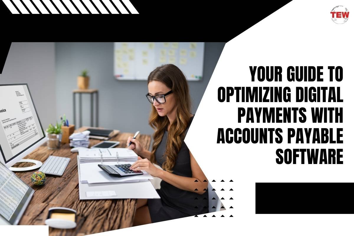 Your guide to optimizing digital payments with accounts payable software 