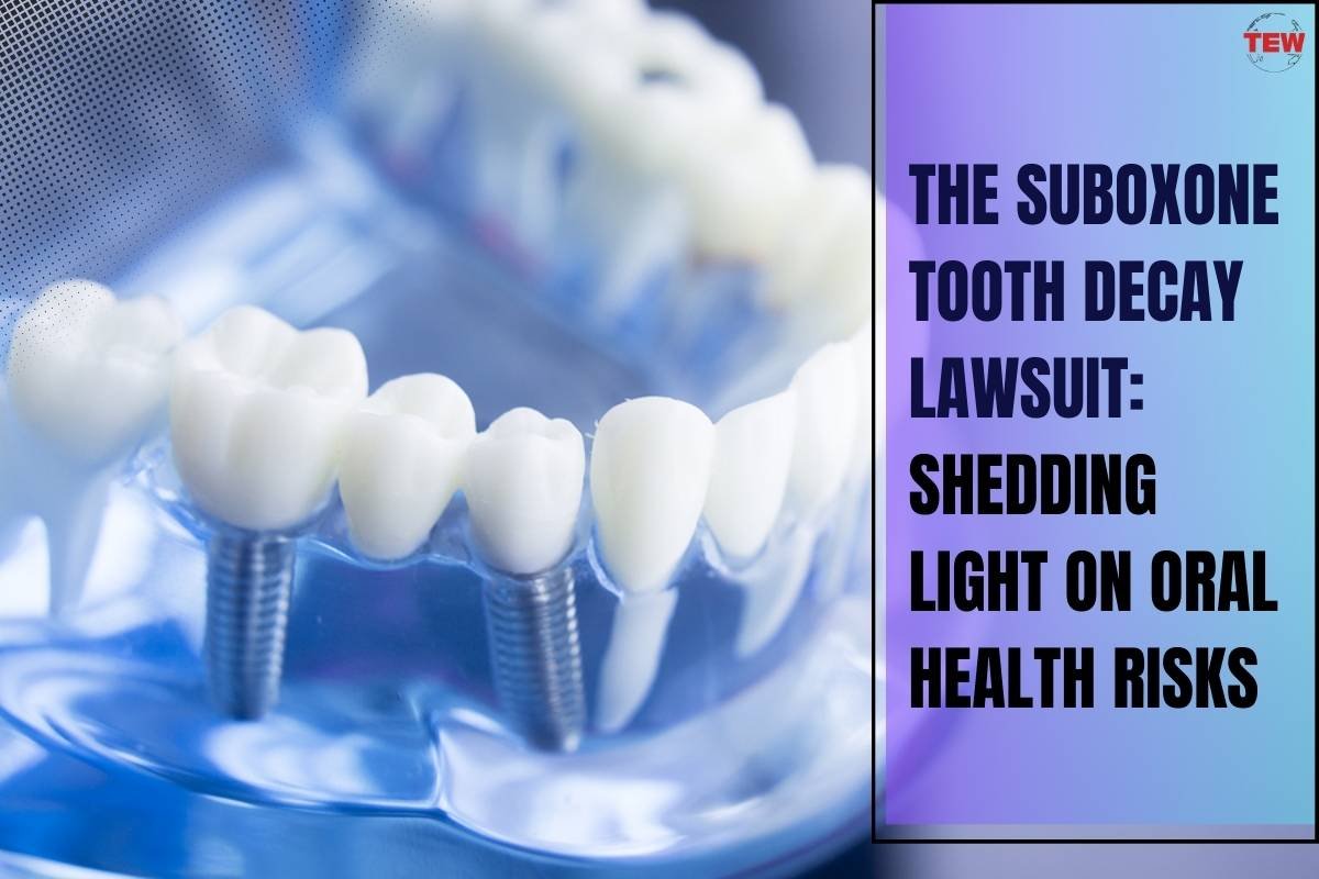 The Suboxone Tooth Decay Lawsuit: Shedding Light on Oral Health Risks