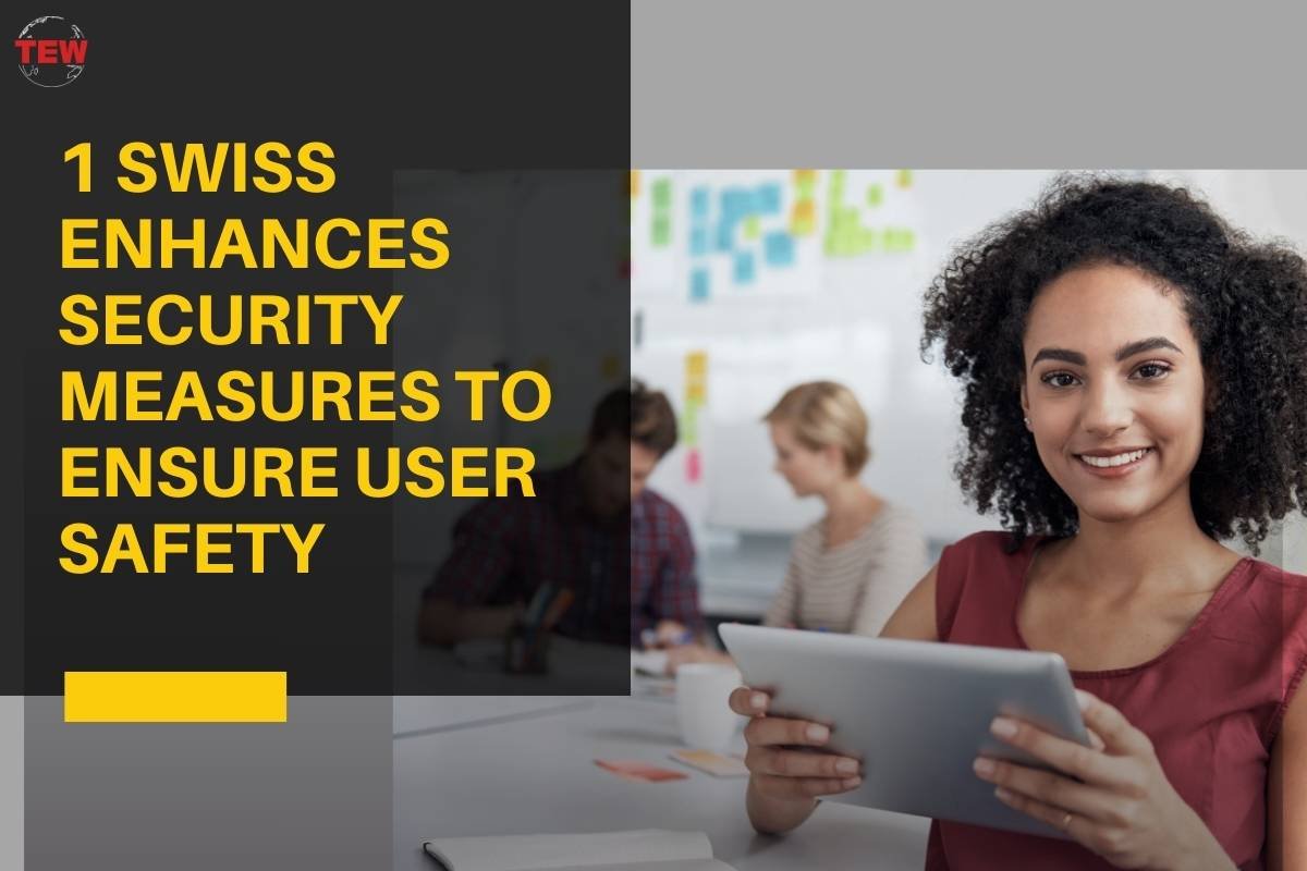 1 Swiss Enhances Security Measures to Ensure User Safety 