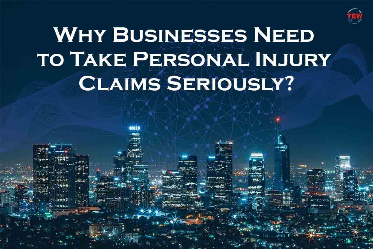 Why Businesses Need to Take Personal Injury Claims Seriously?