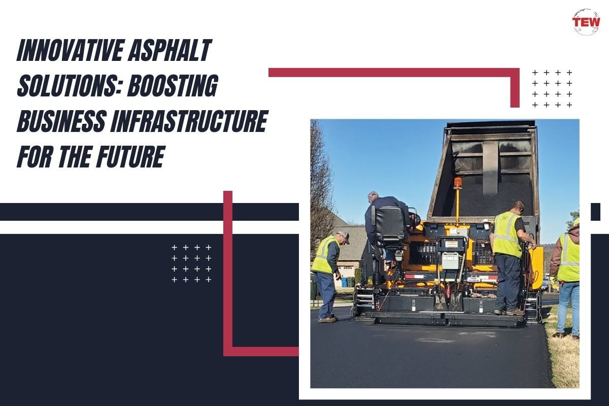 Innovative Asphalt Solutions: Boosting Business Infrastructure for the Future 