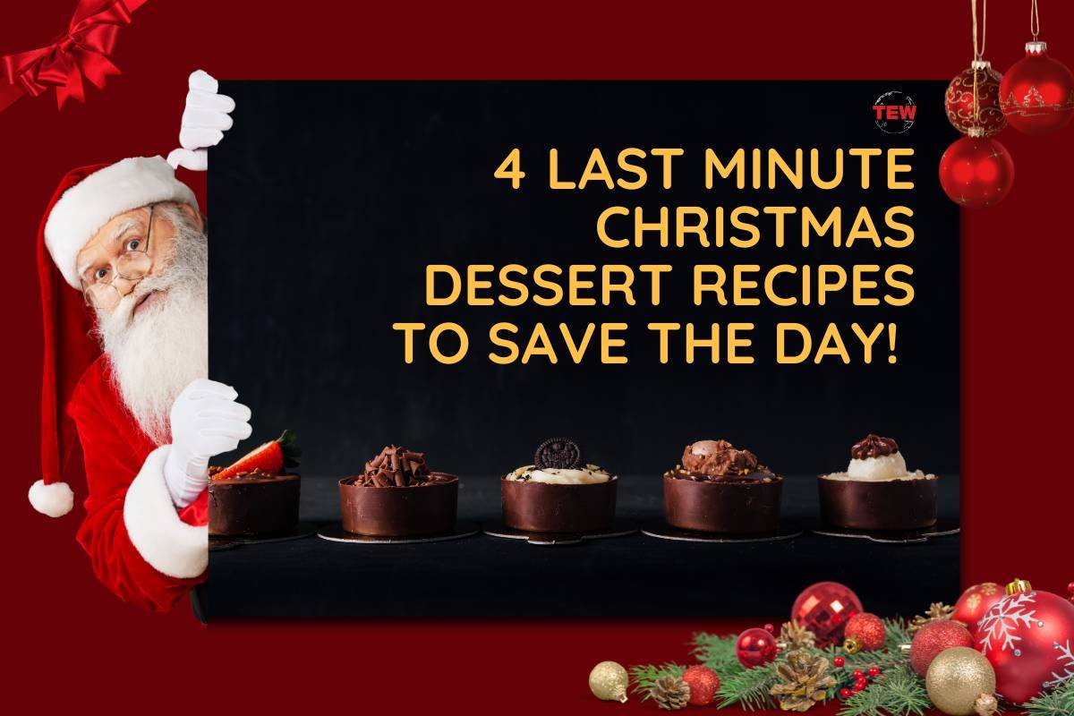 4 Last Minute Christmas Dessert Recipes to Save the Day!