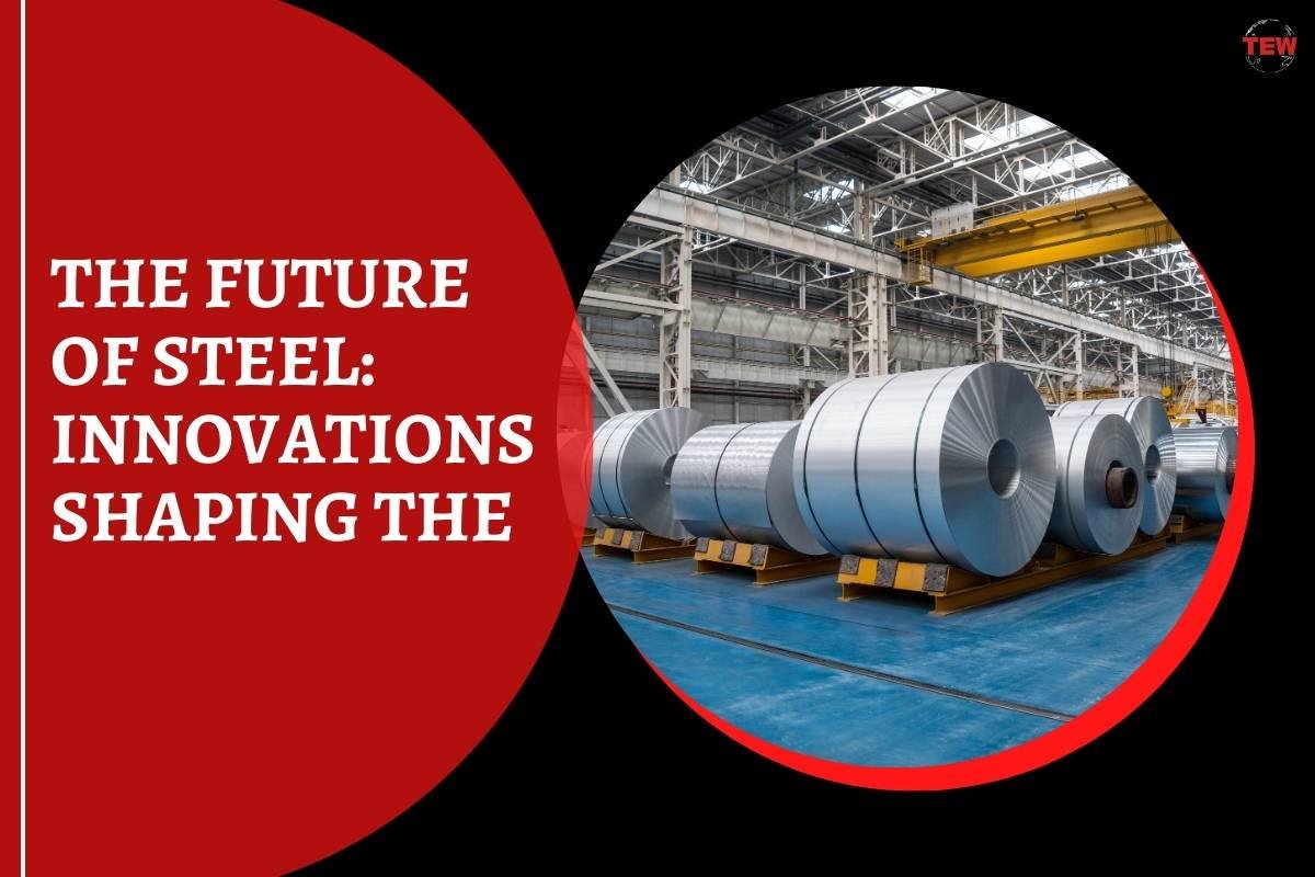 The Future of Steel: Innovations Shaping the Industry 