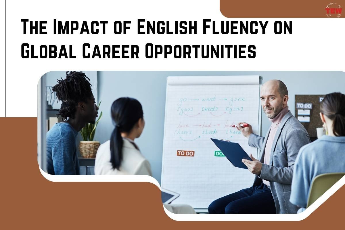 The Impact of English Fluency on Global Career Opportunities 