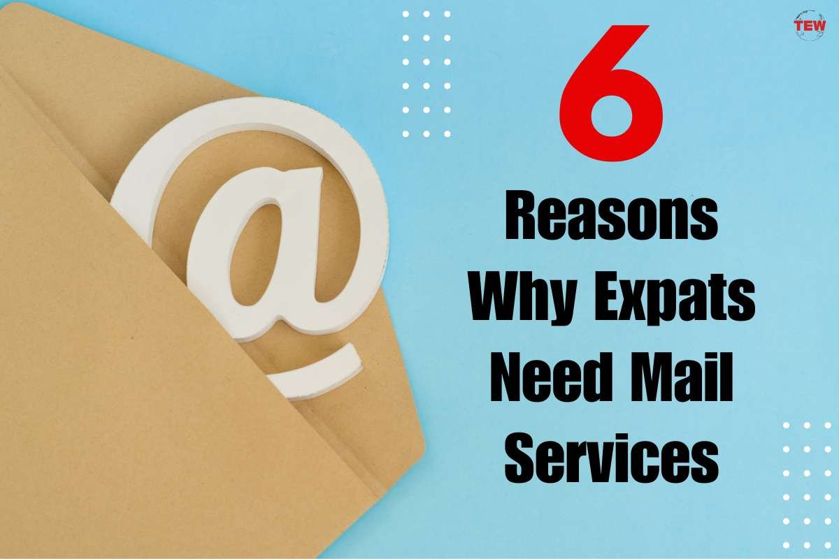 6 Reasons Why Expats Need Mail Services