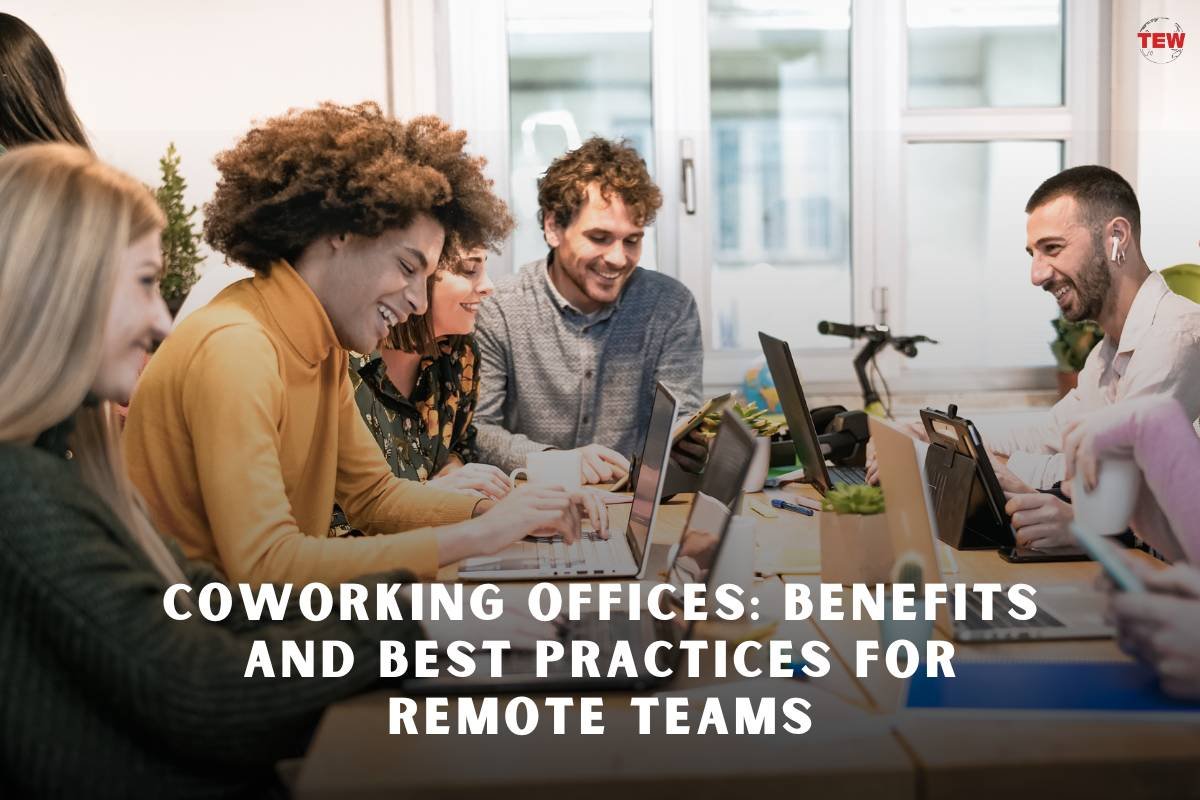 Coworking Offices: Benefits and Best Practices for Remote Teams