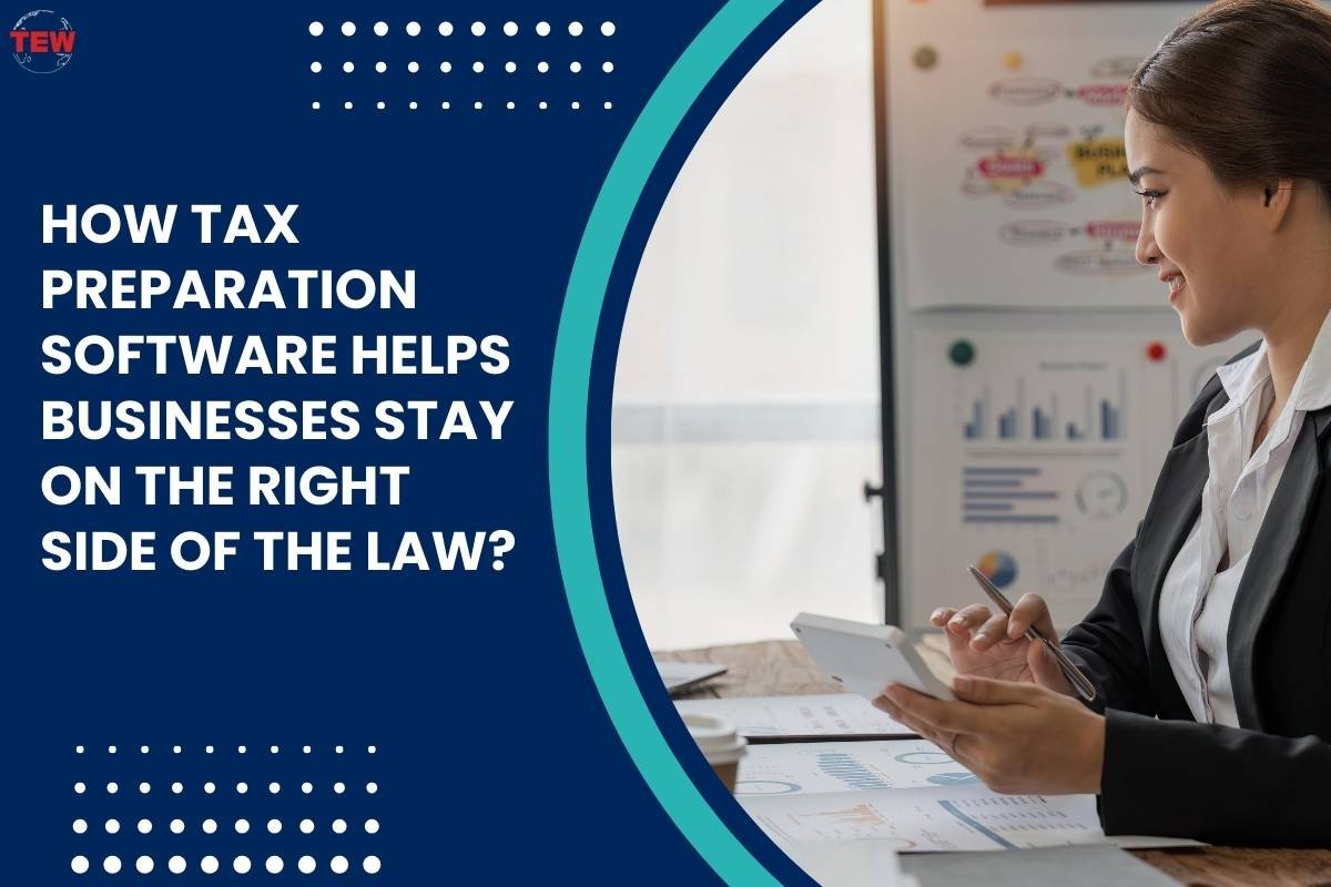 How Tax Preparation Software Helps Businesses Stay on the Right Side of the Law?