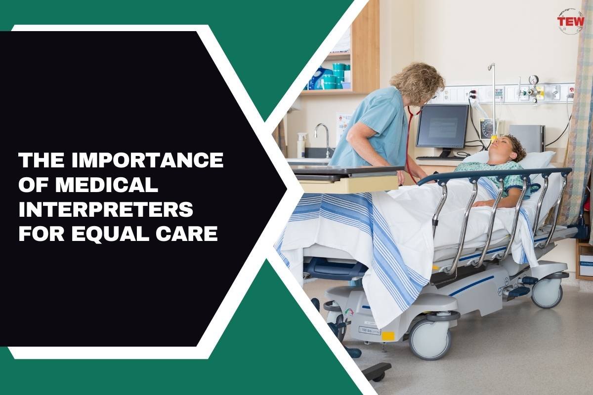 The Importance of Medical Interpreters For Equal Care