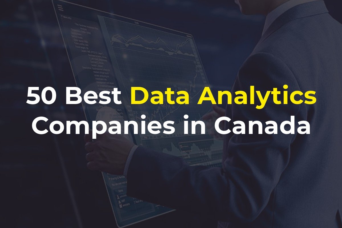 50 Best Data Analytics Companies in Canada