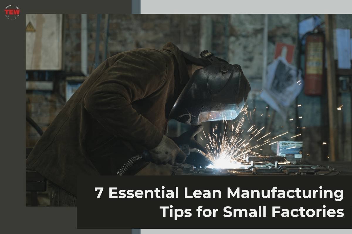 7 Essential Lean Manufacturing Tips for Small Factories