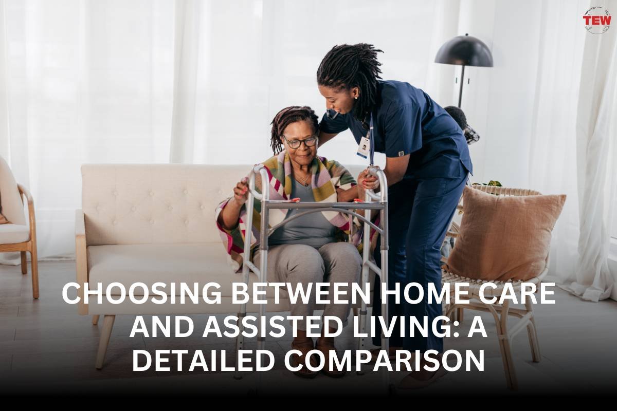 Choosing Between Home Care and Assisted Living: A Detailed Comparison