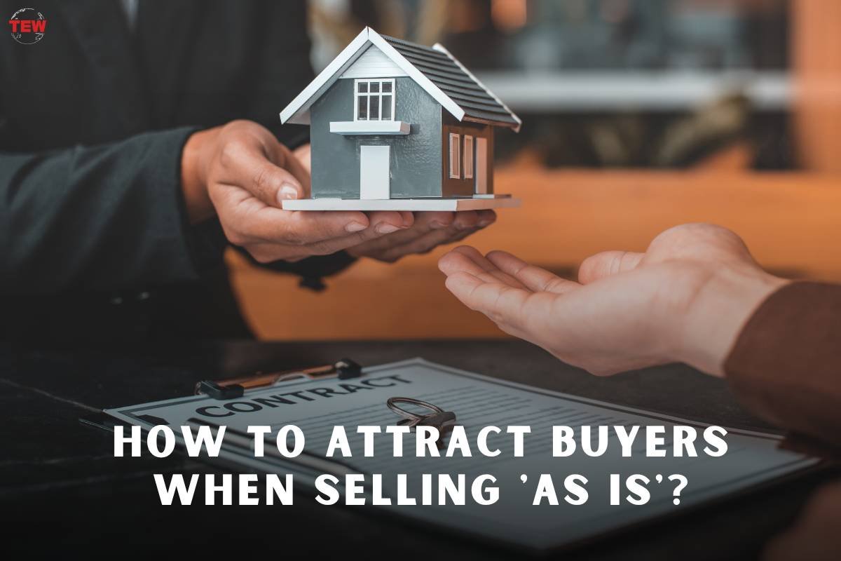 How To Attract Buyers When Selling ‘As Is’?