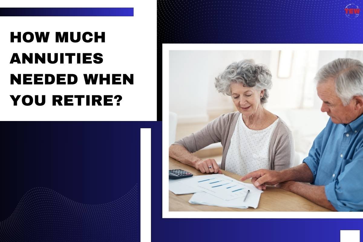 How Much Annuities Needed When You Retire?