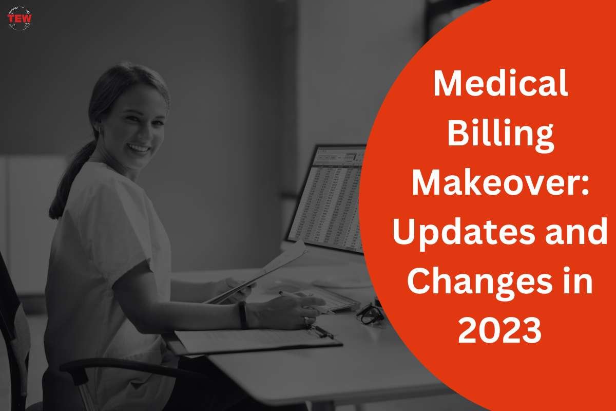 Medical Billing Makeover: Updates and Changes in 2023