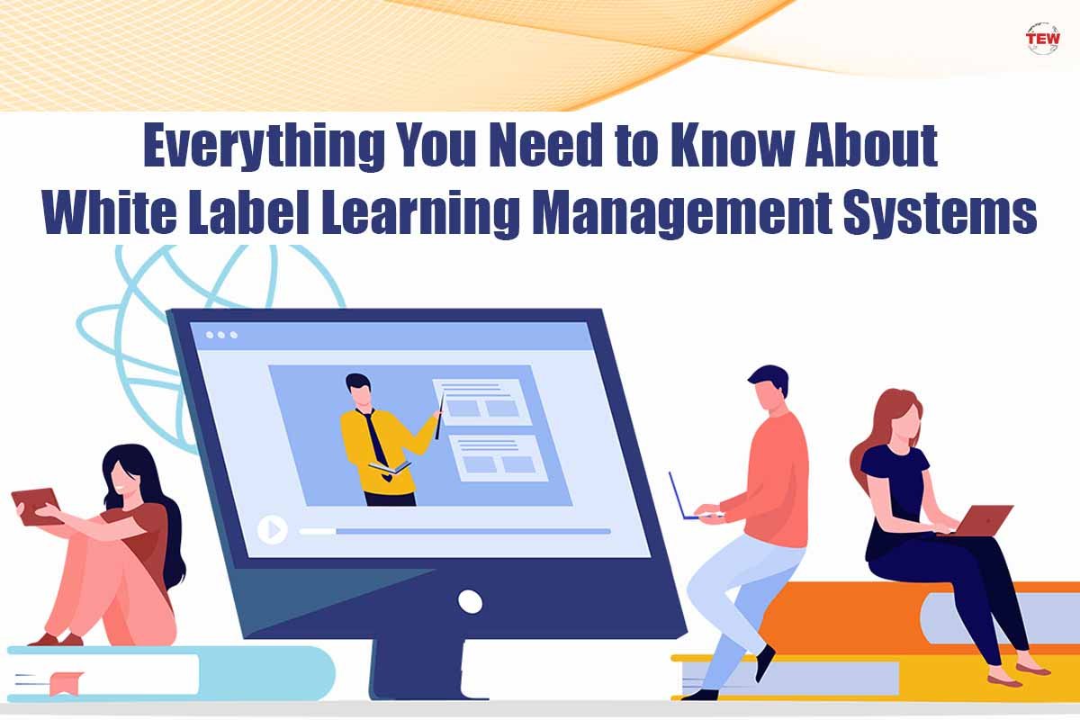 Know About White Label Learning Management Systems | The Enterprise World