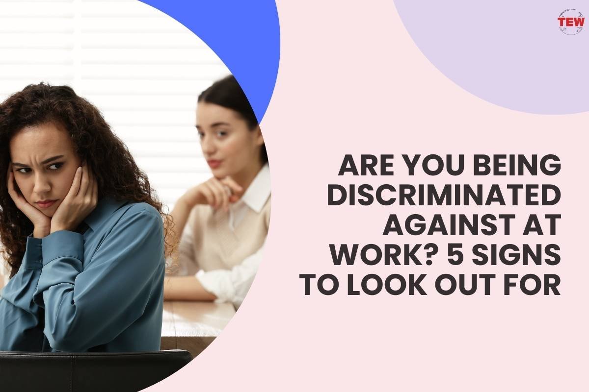 Are You Being Discriminated Against at Work? 5 Signs to Look Out For