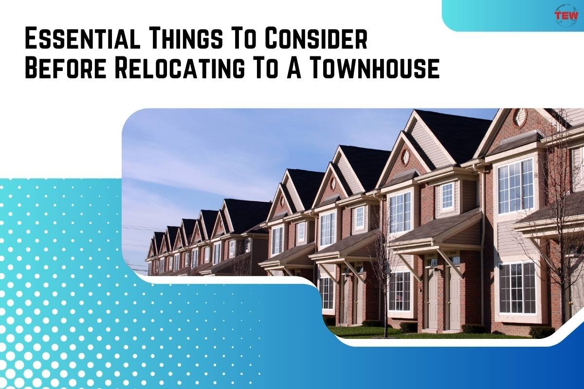 Essential Things to Consider Before Relocating to a Townhouse 