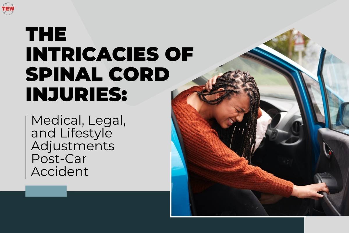 The Intricacies of Spinal Cord Injuries: Medical, Legal, and Lifestyle Adjustments Post-Car Accident 