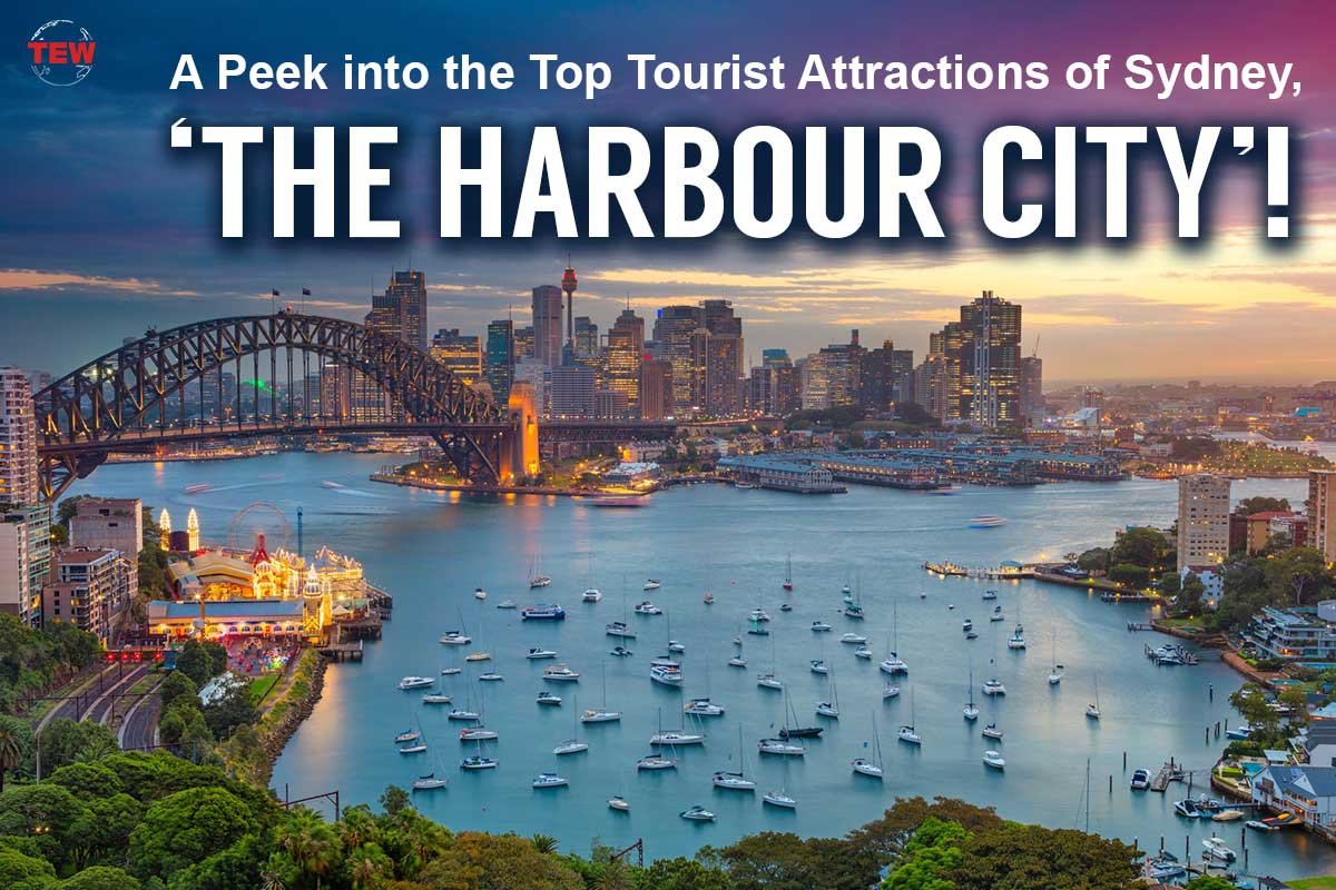 A Peek into the Top Tourist Attractions of Sydney, ‘The Harbour City’!