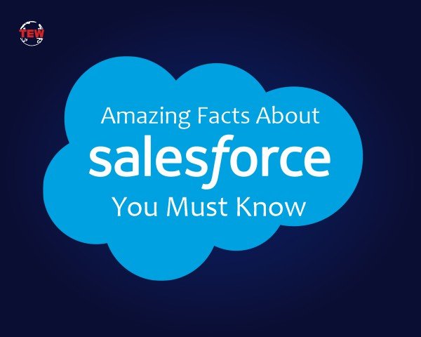 8 Amazing Facts About Salesforce You Must Know