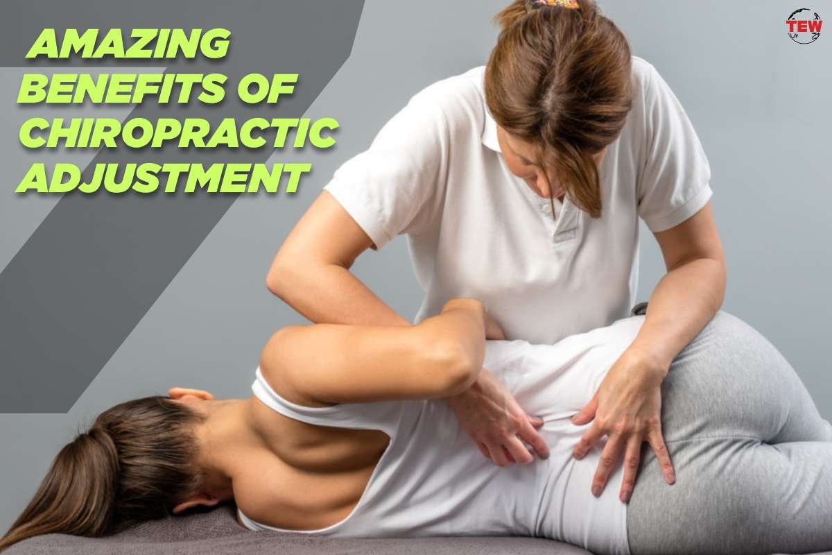 7 Amazing Benefits of Chiropractic Adjustment