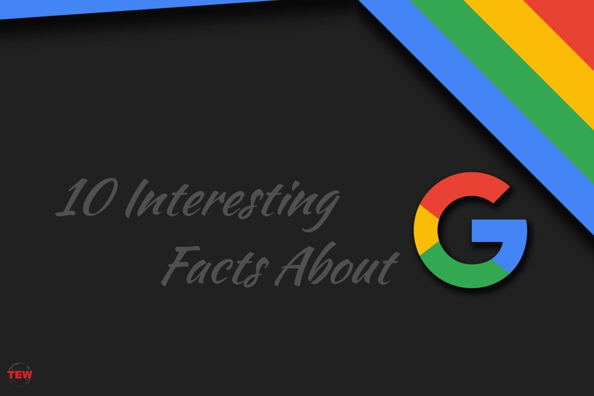 10 interesting facts about Google