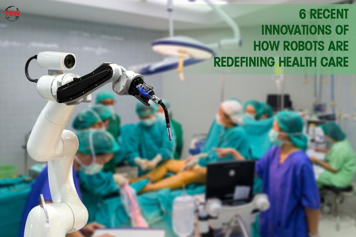 6 Recent Innovations of How Robots Are Redefining Health Care