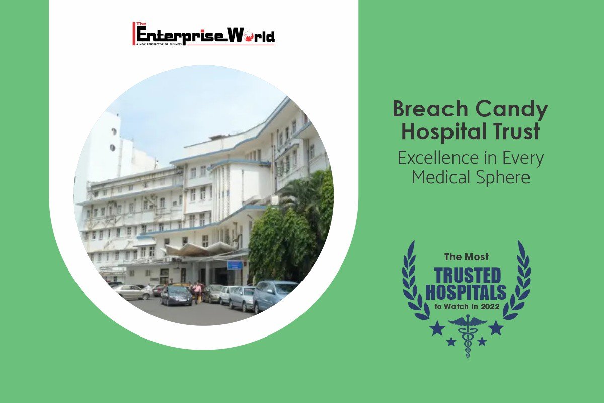 Breach Candy Hospital Trust- Excellence in Every Medical Sphere