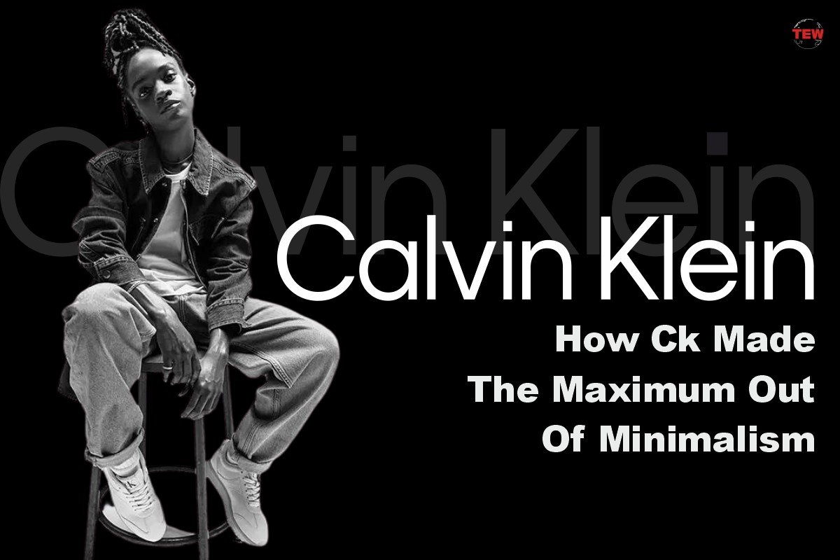 Calvin Klein Case Study: How CK Made the Maximum out of Minimalism