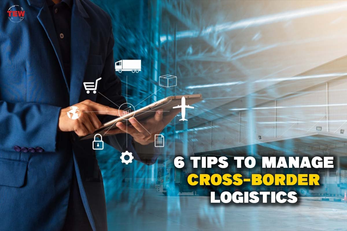 6 Tips to Manage Cross-border Logistics