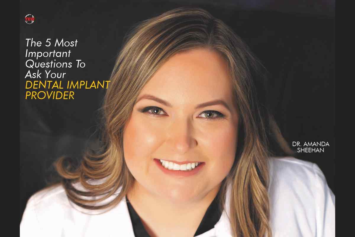 The 5 Most Important Questions To Ask Your Dental Implant Provider!