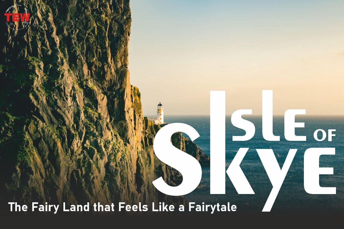 Isle of Skye: The Fairy Land that Feels Like a Fairytale