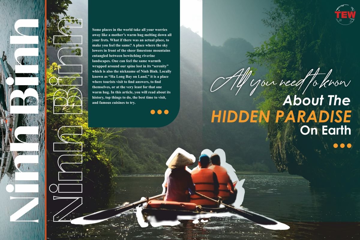 Ninh Binh: All you need to know about the Hidden Paradise on Earth 