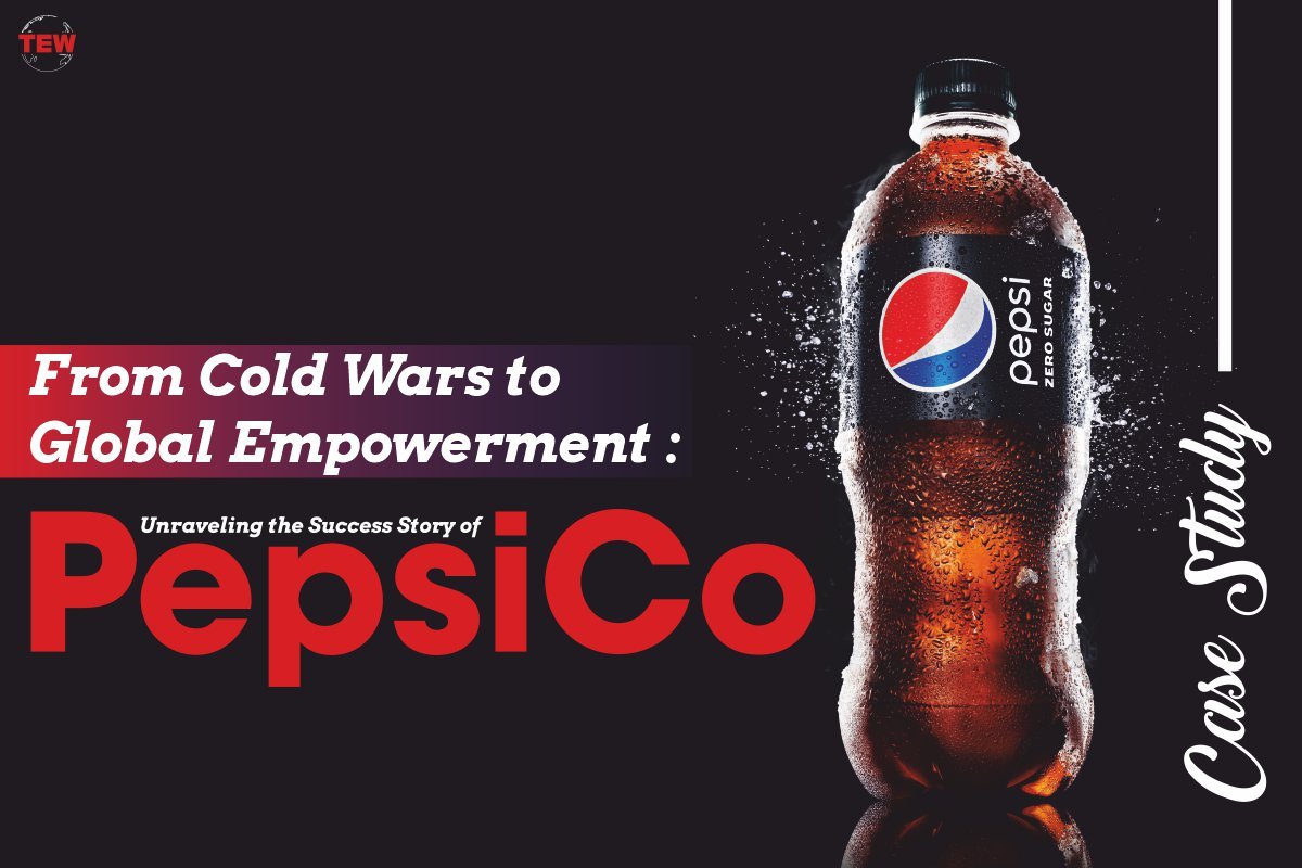 From Pepsi to Snacks: Unraveling the Success Story of PepsiCo